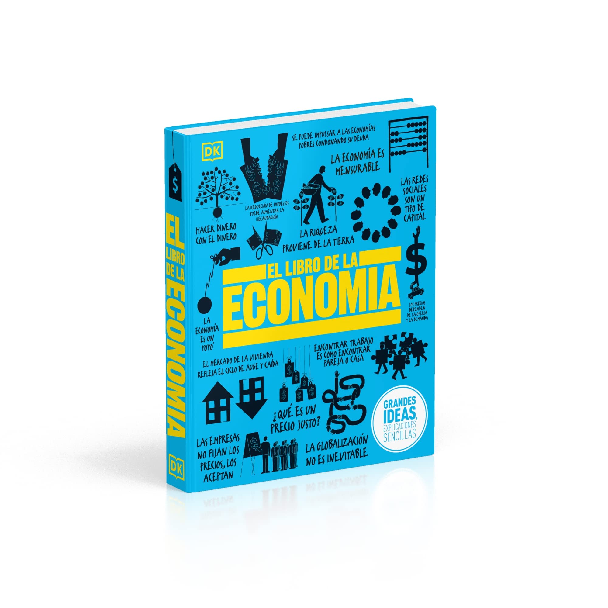 El Libro de la economía (The Economics Book) (DK Big Ideas) (Spanish Edition)
