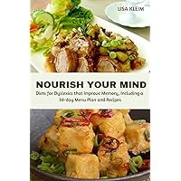 Nourish Your Mind: Diets for Dyslexic that Improve Memory, Including a 30-day Menu Plan and Recipes Nourish Your Mind: Diets for Dyslexic that Improve Memory, Including a 30-day Menu Plan and Recipes Kindle Paperback