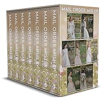 Mail Order Brides: Mail Order Mix-Up Series Complete Set (Mail Order Mix-Up Series Box Sets Book 3)