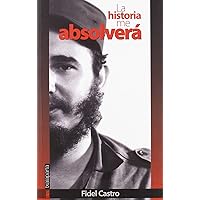 La historia me absolverá (Spanish Edition) La historia me absolverá (Spanish Edition) Paperback