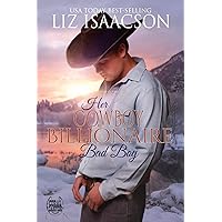 Her Cowboy Billionaire Bad Boy: A Hammond Brothers Novel (Christmas at Whiskey Mountain Lodge in Coral Canyon™ Book 5)