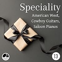 Specialty 13 American West, Cowboy Guitars, Saloon Pianos Specialty 13 American West, Cowboy Guitars, Saloon Pianos MP3 Music