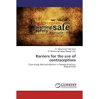 Barriers for the use of contraceptives: Case study: Married Women in Parwan Province, Afghanistan