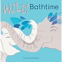 Bathtime (Wild!) Bathtime (Wild!) Board book