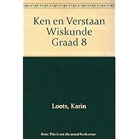 Ken en Verstaan Wiskunde Graad 8 (Afrikaans Edition) Ken en Verstaan Wiskunde Graad 8 (Afrikaans Edition) Paperback