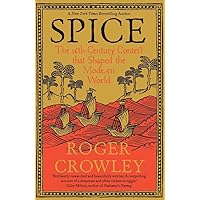 Spice: The 16th-Century Contest that Shaped the Modern World Spice: The 16th-Century Contest that Shaped the Modern World Hardcover