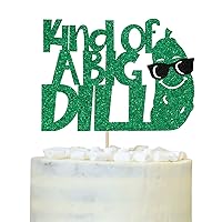 Kind of a Big Dill Cake Topper, Pickle Food Lover Birthday Cake Decor, Funny Fruit Cucumber Bday Party Decorations Black and Green Glitter
