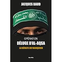 OPERATION DELUGE AL-AQSA: La défaite du vainqueur (French Edition) OPERATION DELUGE AL-AQSA: La défaite du vainqueur (French Edition) Kindle Paperback