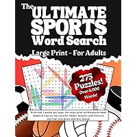 The Ultimate Sports Word Search: 275 Large Print Puzzles for Endless Athletic Fun Without Breaking a Bone or a Sweat!