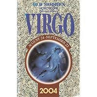 Old Moore's Horoscope and Astral Diary 2004: Virgo : August 24-September 23 Old Moore's Horoscope and Astral Diary 2004: Virgo : August 24-September 23 Paperback Mass Market Paperback