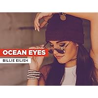 Ocean Eyes in the Style of Billie Eilish
