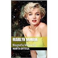 Marilyn Monroe: Biografía feminista (Spanish Edition) Marilyn Monroe: Biografía feminista (Spanish Edition) Kindle