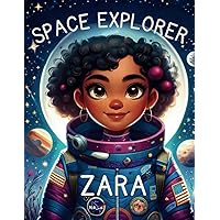 Space Explorer Zara | Children Reading Book 40 pages 8.5 x 11 inches Black Girl Book