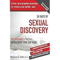 30 Days Sexual Discovery: the Original urbangay.org Workshop for Gay Men 30 Days Sexual Discovery: the Original urbangay.org Workshop for Gay Men Kindle Paperback