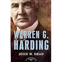 Warren G. Harding: The American Presidents Series: The 29th President, 1921-1923 Warren G. Harding: The American Presidents Series: The 29th President, 1921-1923 Hardcover Kindle