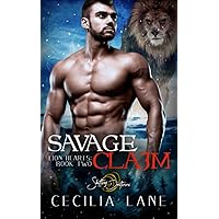 Savage Claim: A Shifting Destinies Lion Shifter Romance (Lion Hearts Paranormal Romance)
