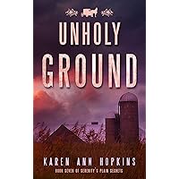 Unholy Ground (Serenity's Plain Secrets Book 7) Unholy Ground (Serenity's Plain Secrets Book 7) Kindle Paperback
