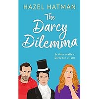 The Darcy Dilemma: A Witty Contemporary Romance (The Sisters of Larkford Hall Book 1)