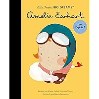 Amelia Earhart (Spanish Edition) (Volume 3) (Little People, BIG DREAMS en Español, 3) Amelia Earhart (Spanish Edition) (Volume 3) (Little People, BIG DREAMS en Español, 3) Paperback Kindle
