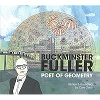 Buckminster Fuller: Poet of Geometry Buckminster Fuller: Poet of Geometry Hardcover