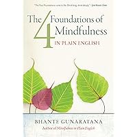 The Four Foundations of Mindfulness in Plain English The Four Foundations of Mindfulness in Plain English Paperback Kindle Audible Audiobook MP3 CD
