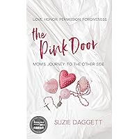 The Pink Door: Mom's Journey to the Other Side The Pink Door: Mom's Journey to the Other Side Kindle Paperback