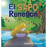 El sapo Renegón (Spanish Edition) El sapo Renegón (Spanish Edition) Hardcover Paperback