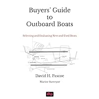 Buyers' Guide to Outboard Boats: Selecting and Evaluating New and Used Boats Buyers' Guide to Outboard Boats: Selecting and Evaluating New and Used Boats Kindle Perfect Paperback