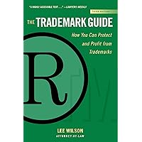 The Trademark Guide: How You Can Protect and Profit from Trademarks (Third Edition) (Allworth Intellectual Property Made Easy Series)