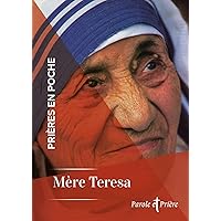 Prières en poche - Mère Teresa (French Edition) Prières en poche - Mère Teresa (French Edition) Kindle Paperback
