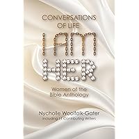 Conversations of Life, I AM HER: Women of the Bible Anthology Conversations of Life, I AM HER: Women of the Bible Anthology Kindle Hardcover Paperback