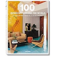 100 Interiors Around the World 100 Interiors Around the World Hardcover