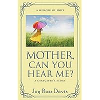 Mother, Can You Hear Me? Mother, Can You Hear Me? Paperback
