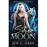 Silver Moon (Shadow City: Silver Wolf)