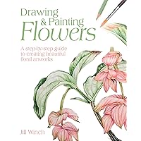 Drawing & Painting Flowers: A Step-by-Step Guide to Creating Beautiful Floral Artworks Drawing & Painting Flowers: A Step-by-Step Guide to Creating Beautiful Floral Artworks Kindle Paperback