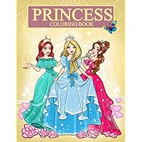 PRINCESS COLORING BOOK: 50 Lovely Illustrations with Beautiful Princesses, Cute Fun Coloring Pages for Girls Ages 4-8, Perfect Gift for Kids Girls PRINCESS COLORING BOOK: 50 Lovely Illustrations with Beautiful Princesses, Cute Fun Coloring Pages for Girls Ages 4-8, Perfect Gift for Kids Girls Paperback