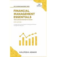 Financial Management Essentials You Always Wanted to Know: 5th Edition (Self-Learning Management Series)