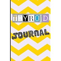 Thyroid Journal: a Cute Record-book Keep to Track of Changes to your Thyroid, and to Express your feelings on dealing with your symptoms.