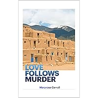 Love Follows Murder: In the Land of Enchantment (Love Fo;;own Mur Book 1)