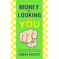 Money Is Looking For You Money Is Looking For You Kindle Paperback