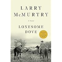Lonesome Dove: A Novel Lonesome Dove: A Novel Paperback Kindle Audible Audiobook Hardcover Mass Market Paperback