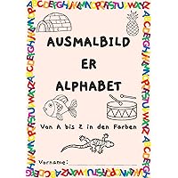 Ausmalbild er Alphabet: Von A bis Z in den Farben (Coloriages Alphabet Multilingue) (German Edition)