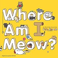 Neko Atsume Kitty Collector: Where Am I Meow? Neko Atsume Kitty Collector: Where Am I Meow? Paperback Kindle