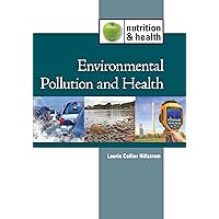 Environmental Pollution & Health (Nutrition and Health) Environmental Pollution & Health (Nutrition and Health) Library Binding