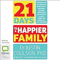 21 Days to a Happier Family 21 Days to a Happier Family Audible Audiobook Kindle Paperback Audio CD