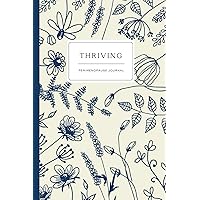 Thriving - Perimenopause Journal: Self-Care and Symptom Tracker for a Positive Transition to Menopause Thriving - Perimenopause Journal: Self-Care and Symptom Tracker for a Positive Transition to Menopause Paperback