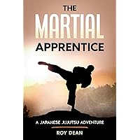 The Martial Apprentice: A Japanese Jujutsu Adventure The Martial Apprentice: A Japanese Jujutsu Adventure Kindle Audible Audiobook Paperback