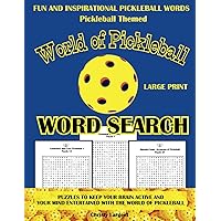 Pickleball Word Search for Adults, Teens & Seniors: Large Print Word Search Puzzle Book to Keep Your Brain Active & Your Mind Entertained with ... Interesting and Fun Pickleball-Themed Words Pickleball Word Search for Adults, Teens & Seniors: Large Print Word Search Puzzle Book to Keep Your Brain Active & Your Mind Entertained with ... Interesting and Fun Pickleball-Themed Words Paperback