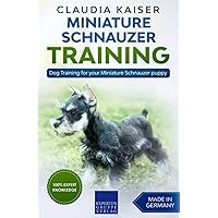 Miniature Schnauzer Training: Dog Training for your Miniature Schnauzer puppy