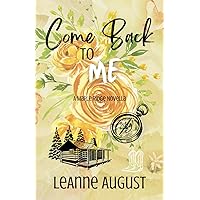 Come Back to Me: A Maple Ridge Special Edition Come Back to Me: A Maple Ridge Special Edition Paperback